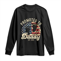 Funny Promoted To Daddy 2025 Long Sleeve Shirt Newborn Vintage American Flag