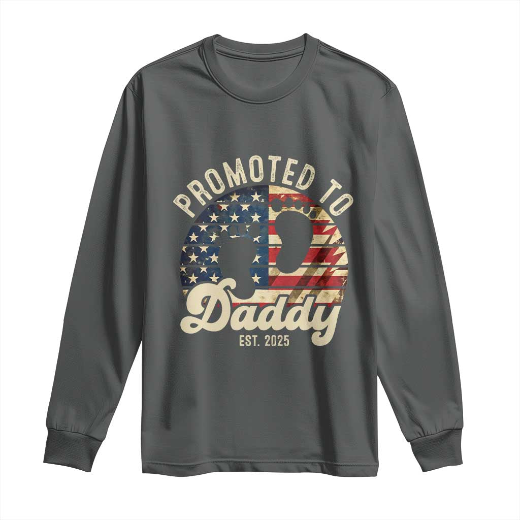 Funny Promoted To Daddy 2025 Long Sleeve Shirt Newborn Vintage American Flag