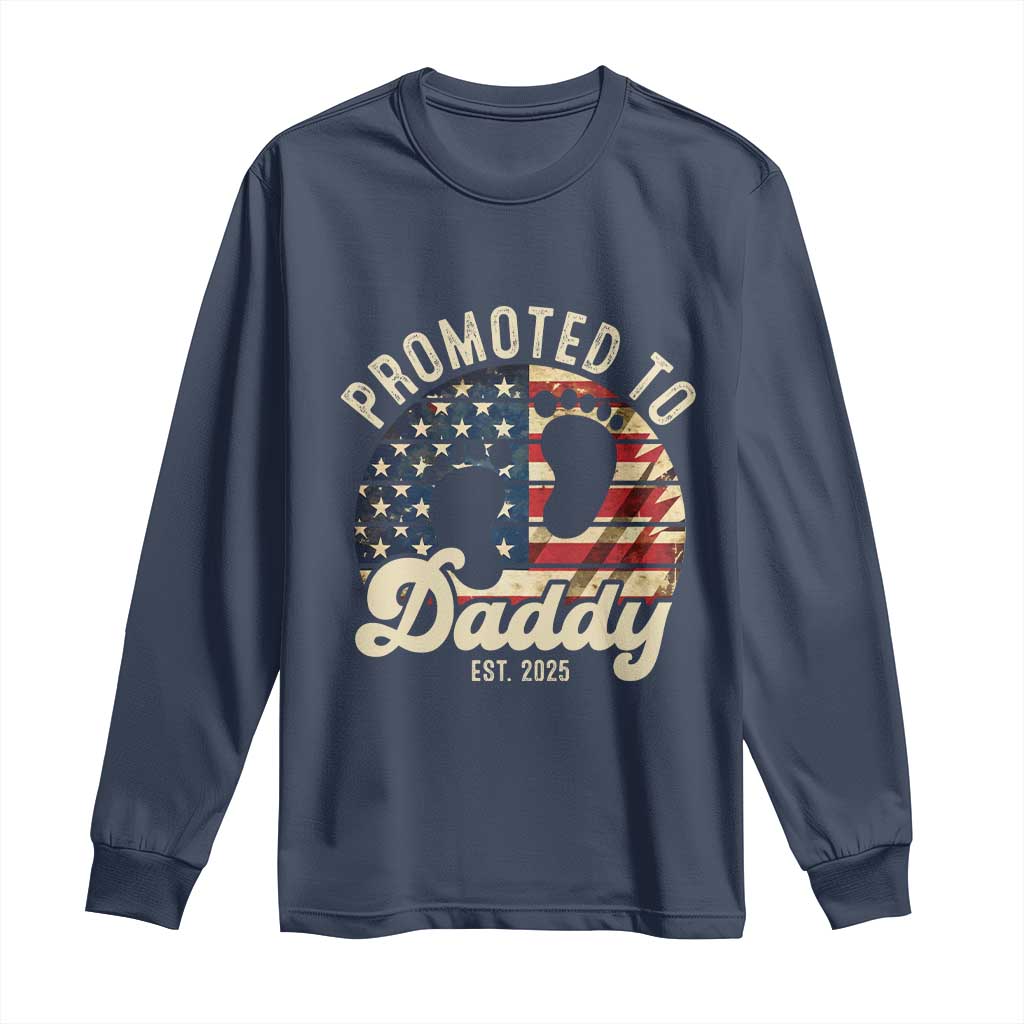 Funny Promoted To Daddy 2025 Long Sleeve Shirt Newborn Vintage American Flag