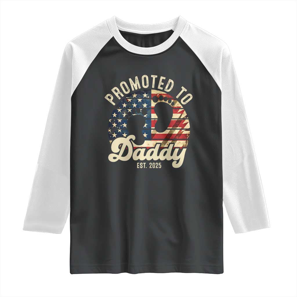 Funny Promoted To Daddy 2025 Raglan Shirt Newborn Vintage American Flag