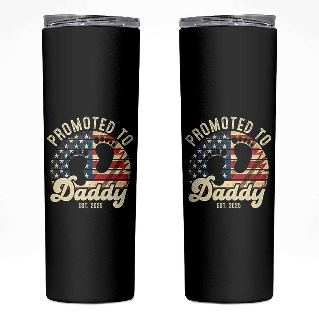 Funny Promoted To Daddy 2025 Skinny Tumbler Newborn Vintage American Flag