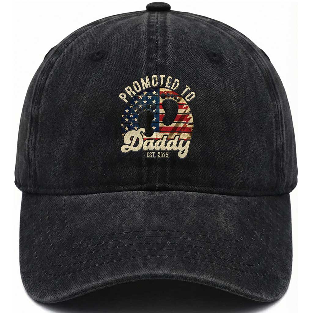 Funny Promoted To Daddy 2025 Washed Cotton Baseball Cap Newborn Vintage American Flag