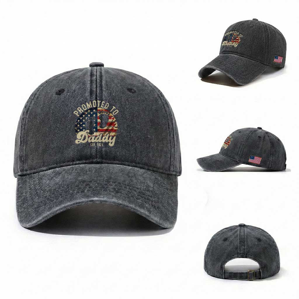Funny Promoted To Daddy 2025 Washed Cotton Baseball Cap Newborn Vintage American Flag