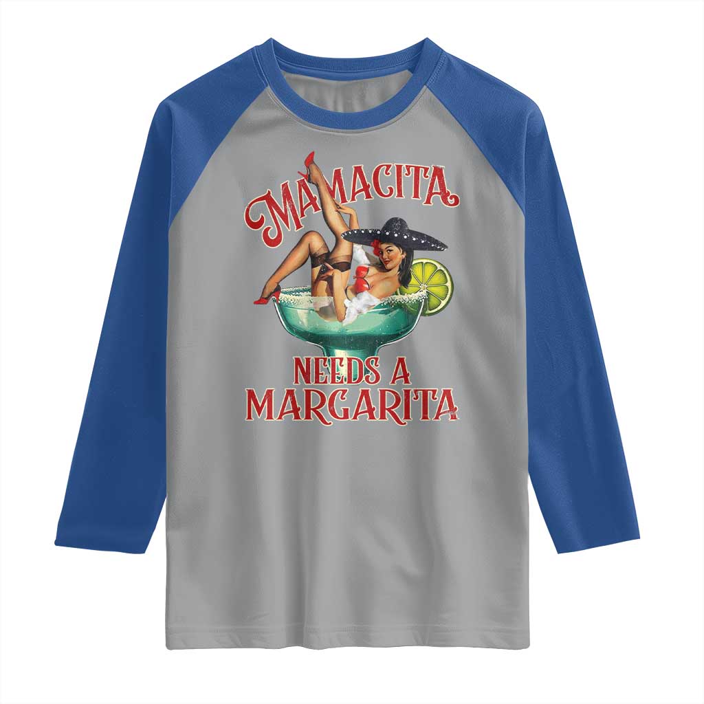 Funny Mamacita Needs A Margarita Raglan Shirt Magarita Cocktail Mexican Pin Up Girl