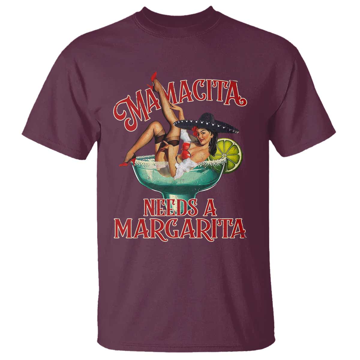 Funny Mamacita Needs A Margarita T Shirt Magarita Cocktail Mexican Pin Up Girl
