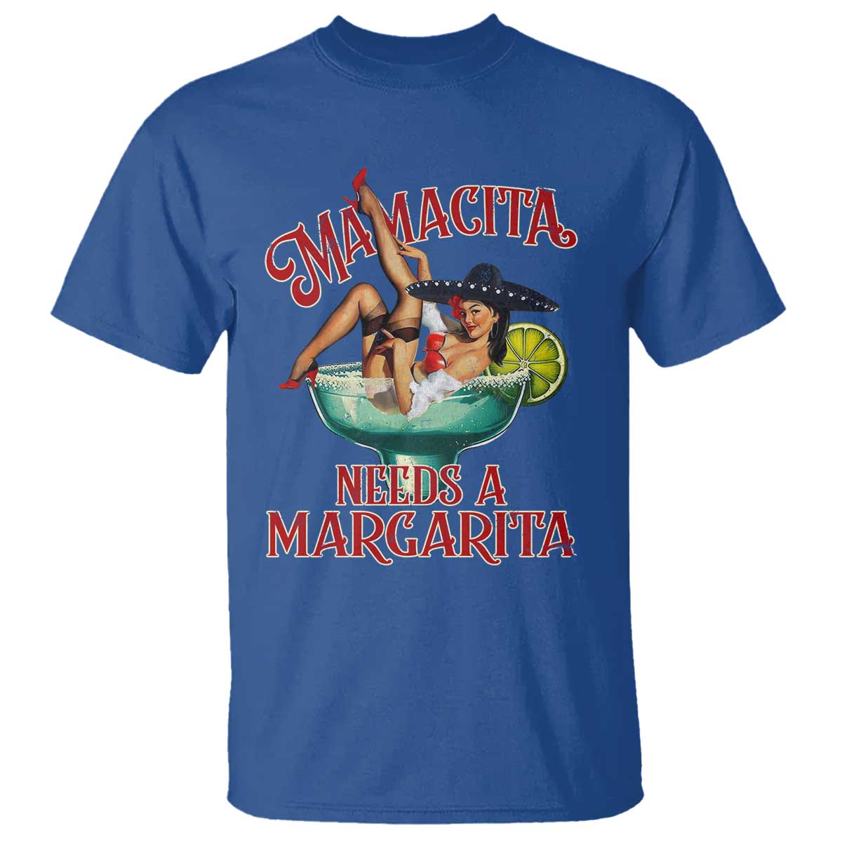 Funny Mamacita Needs A Margarita T Shirt Magarita Cocktail Mexican Pin Up Girl