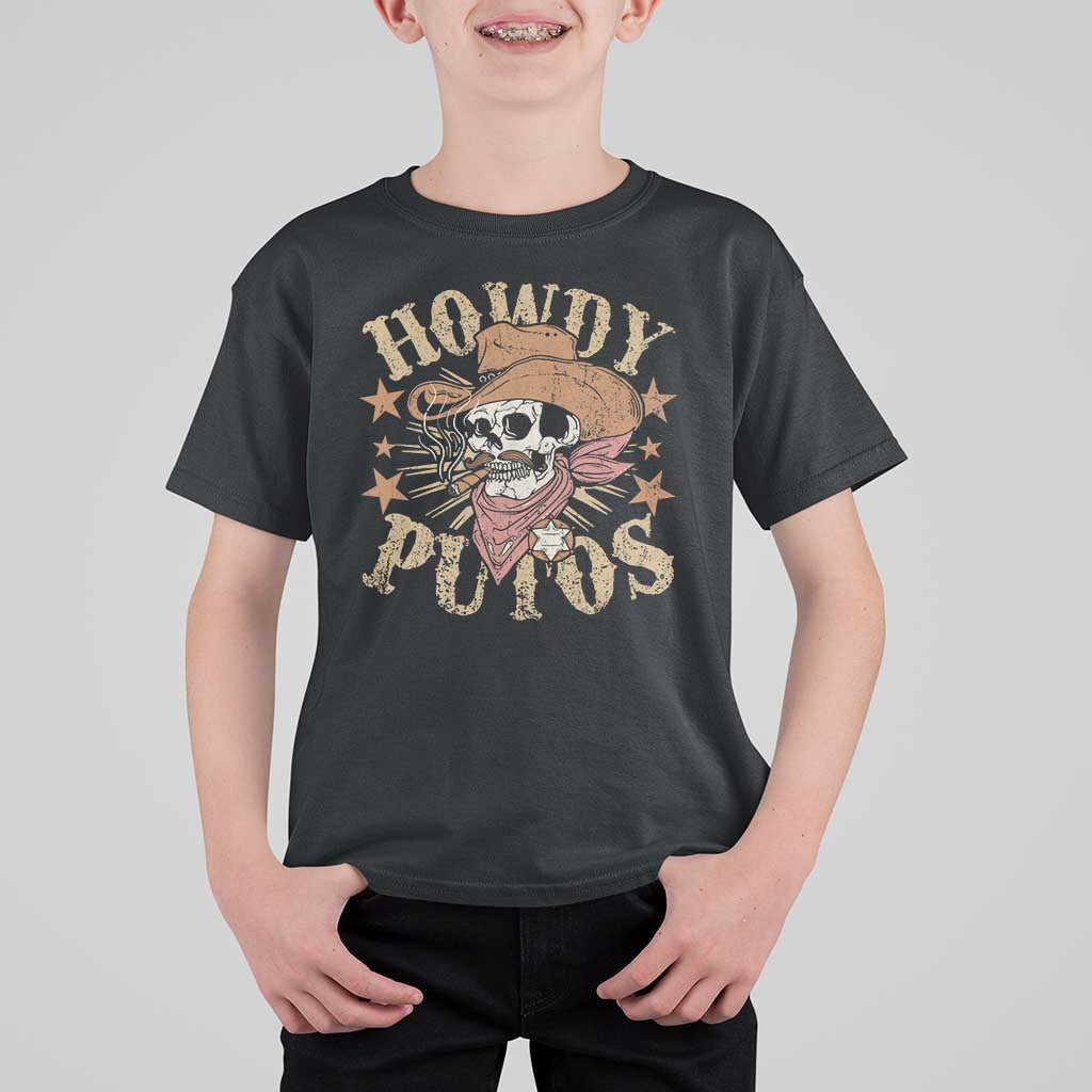 Funny Howdy Putos T Shirt For Kid Western Country Smoking Skull Cowboy