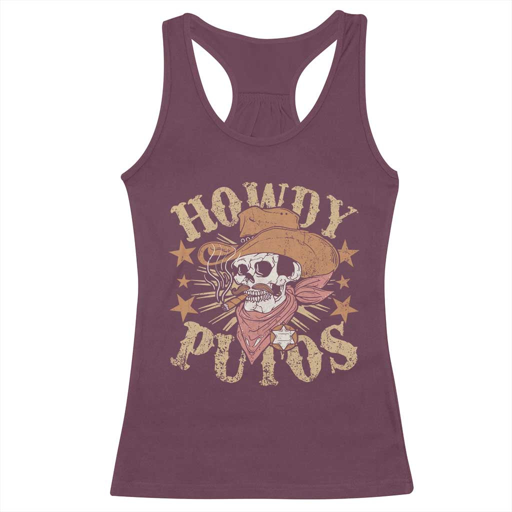 Funny Howdy Putos Racerback Tank Top Western Country Smoking Skull Cowboy