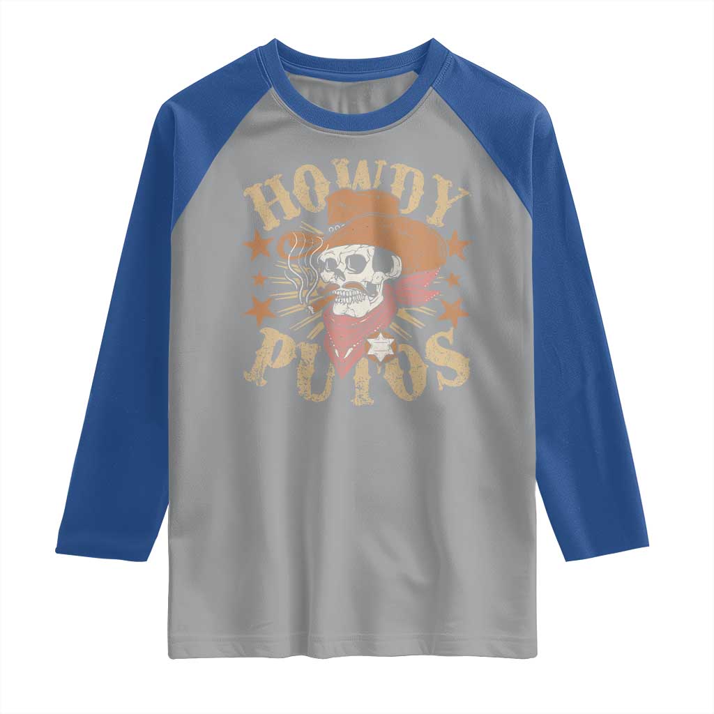 Funny Howdy Putos Raglan Shirt Western Country Smoking Skull Cowboy