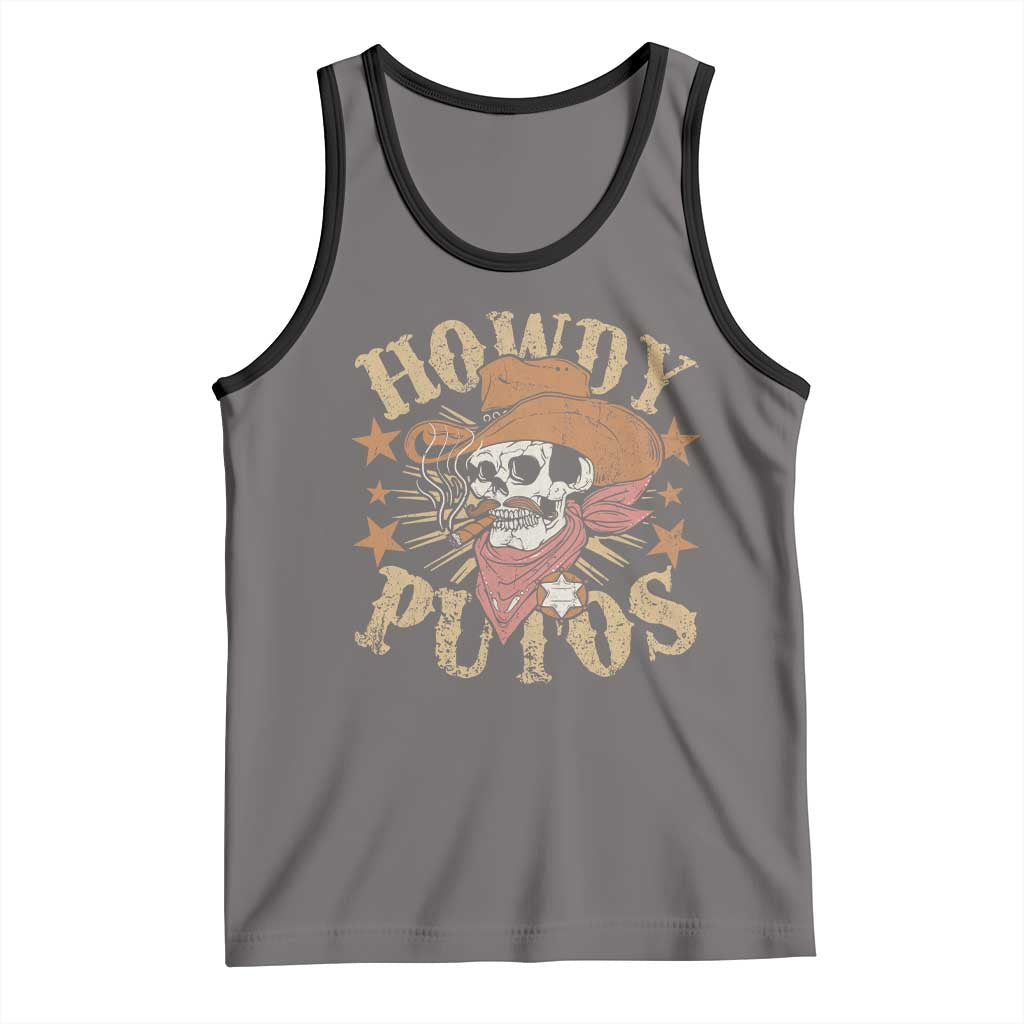 Funny Howdy Putos Tank Top Western Country Smoking Skull Cowboy