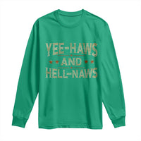 Funny Yee Haws And Hell Naws Long Sleeve Shirt Western Country Cowboy Star