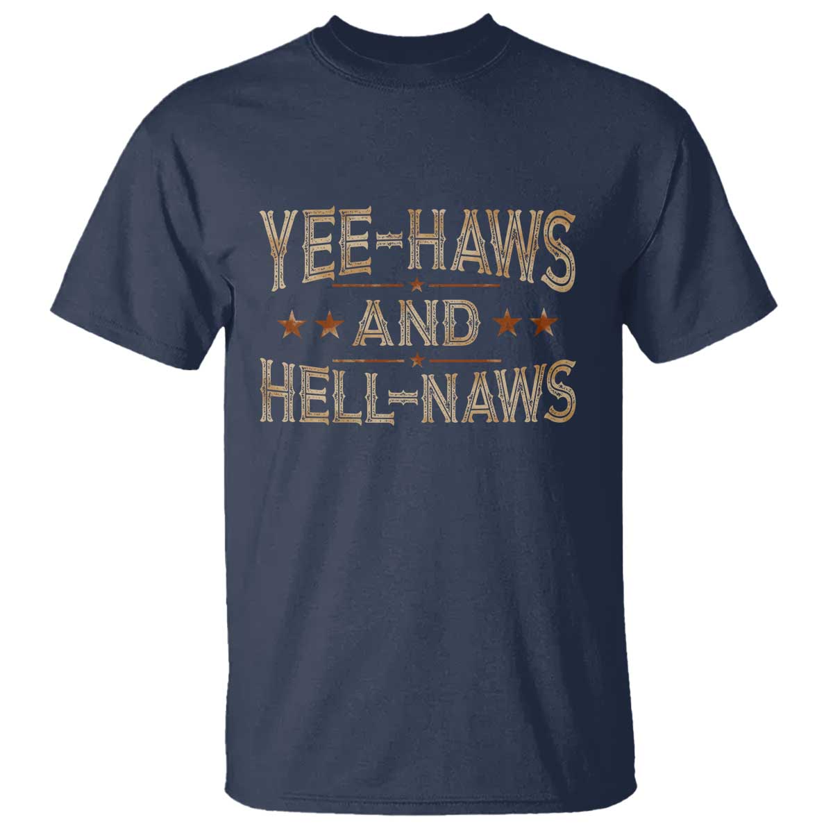 Funny Yee Haws And Hell Naws T Shirt Western Country Cowboy Star