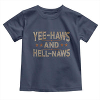 Funny Yee Haws And Hell Naws Toddler T Shirt Western Country Cowboy Star