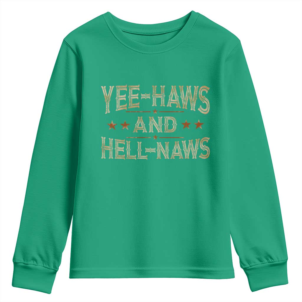 Funny Yee Haws And Hell Naws Youth Sweatshirt Western Country Cowboy Star
