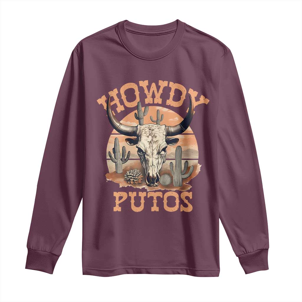 Funny Howdy Putos Long Sleeve Shirt Bull Skull Country Cowboy Western