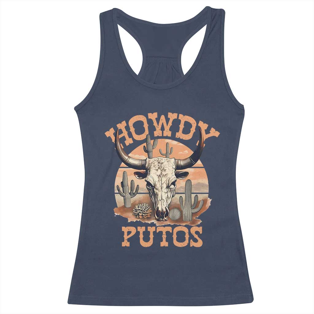 Funny Howdy Putos Racerback Tank Top Bull Skull Country Cowboy Western