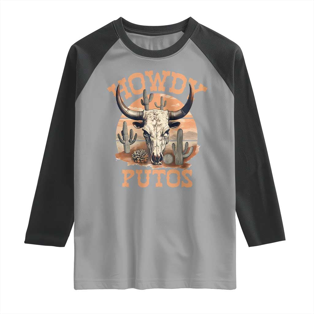 Funny Howdy Putos Raglan Shirt Bull Skull Country Cowboy Western