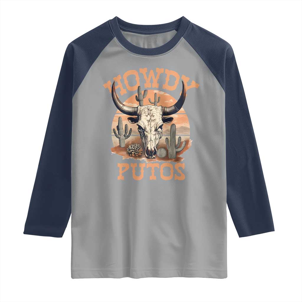 Funny Howdy Putos Raglan Shirt Bull Skull Country Cowboy Western