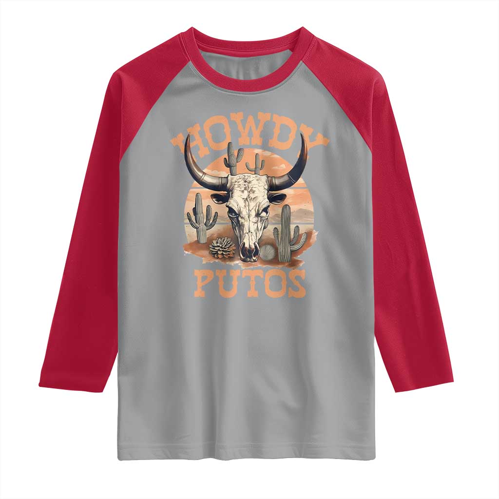 Funny Howdy Putos Raglan Shirt Bull Skull Country Cowboy Western