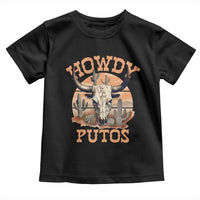 Funny Howdy Putos Toddler T Shirt Bull Skull Country Cowboy Western