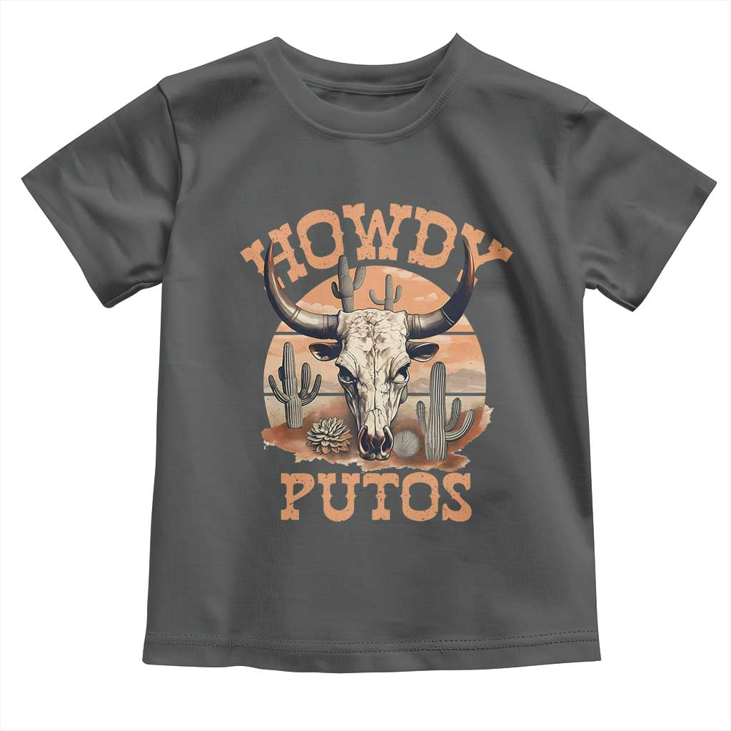 Funny Howdy Putos Toddler T Shirt Bull Skull Country Cowboy Western