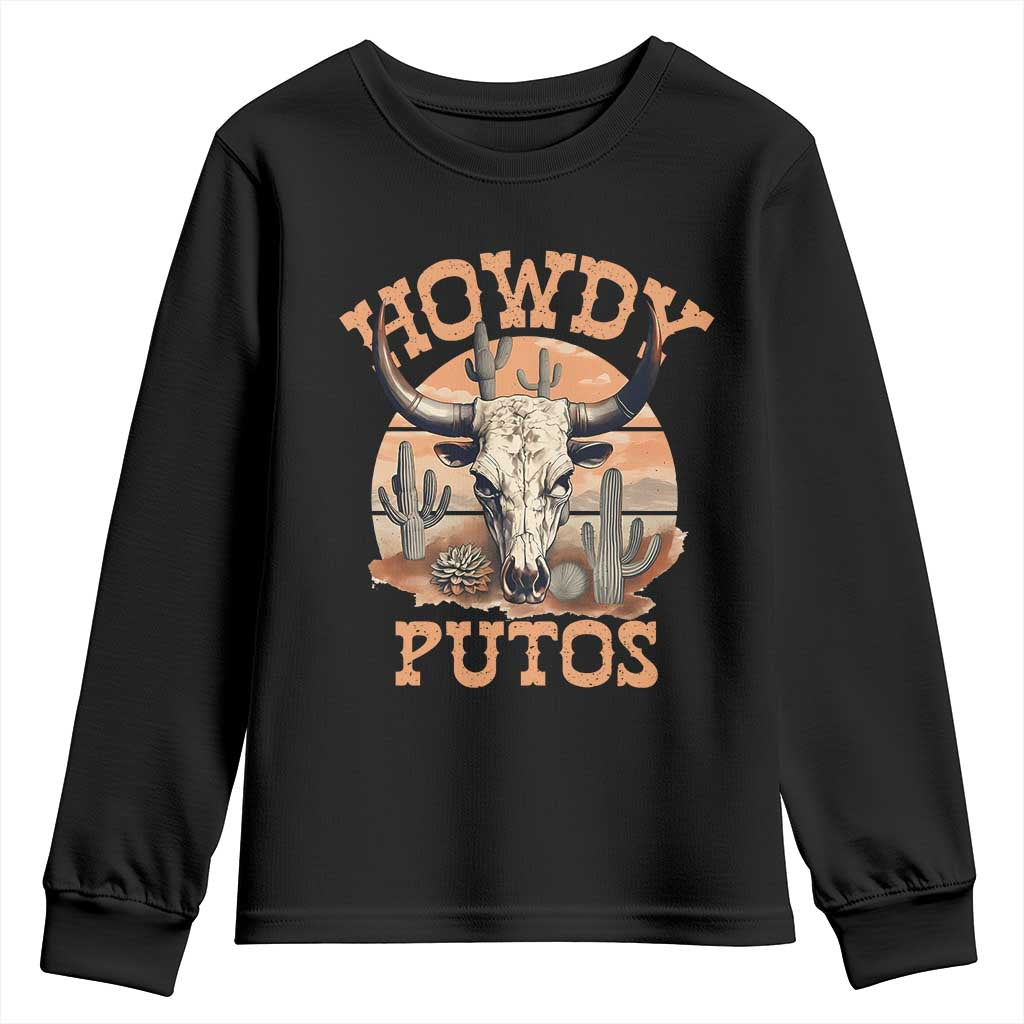 Funny Howdy Putos Youth Sweatshirt Bull Skull Country Cowboy Western