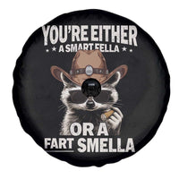 Funny You're Either A Smart Fella Or A Fart Smella Spare Tire Cover Cowboy Racoon