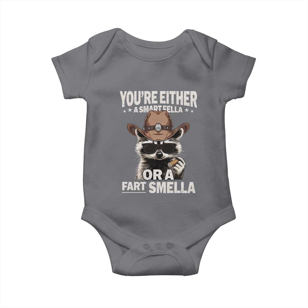 Funny You're Either A Smart Fella Or A Fart Smella Baby Onesie Cowboy Racoon