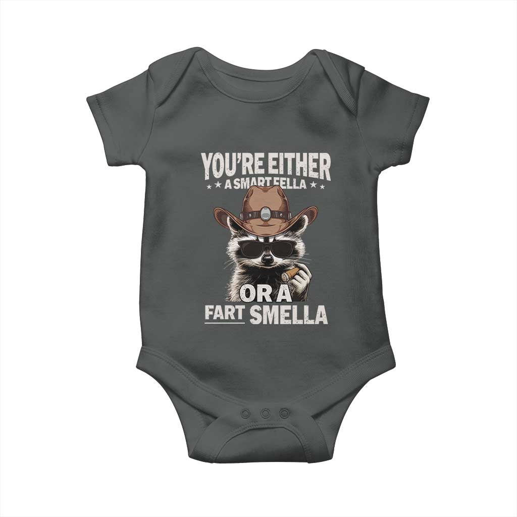 Funny You're Either A Smart Fella Or A Fart Smella Baby Onesie Cowboy Racoon