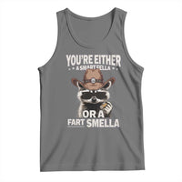 Funny You're Either A Smart Fella Or A Fart Smella Tank Top Cowboy Racoon
