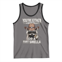 Funny You're Either A Smart Fella Or A Fart Smella Tank Top Cowboy Racoon