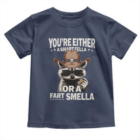 Funny You're Either A Smart Fella Or A Fart Smella Toddler T Shirt Cowboy Racoon
