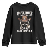 Funny You're Either A Smart Fella Or A Fart Smella Youth Sweatshirt Cowboy Racoon