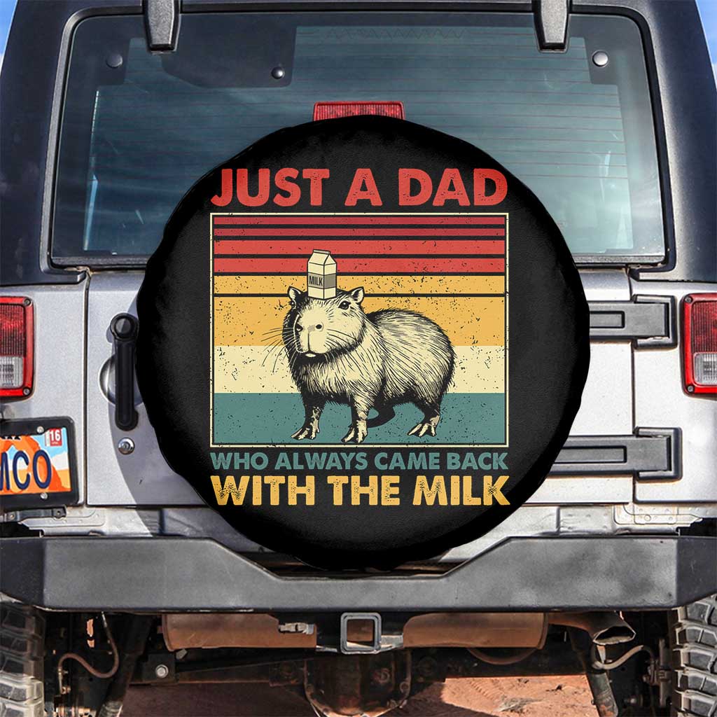 Funny Just A Dad Who Always Came Back With The Milk Spare Tire Cover Capybara Father's Day
