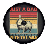 Funny Just A Dad Who Always Came Back With The Milk Spare Tire Cover Capybara Father's Day