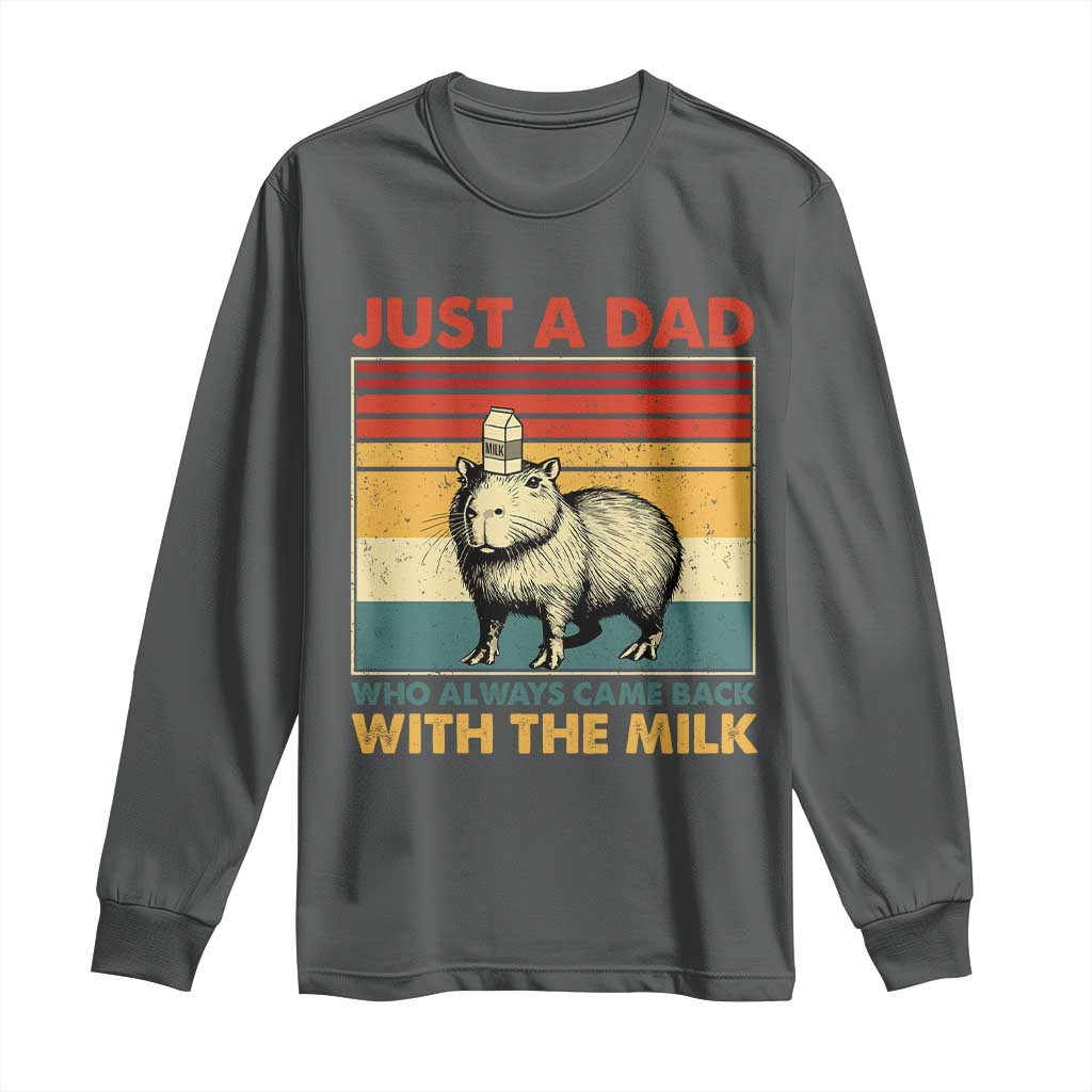 Funny Just A Dad Who Always Came Back With The Milk Long Sleeve Shirt Capybara Father's Day