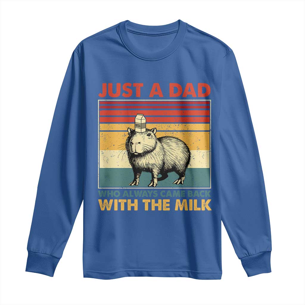 Funny Just A Dad Who Always Came Back With The Milk Long Sleeve Shirt Capybara Father's Day