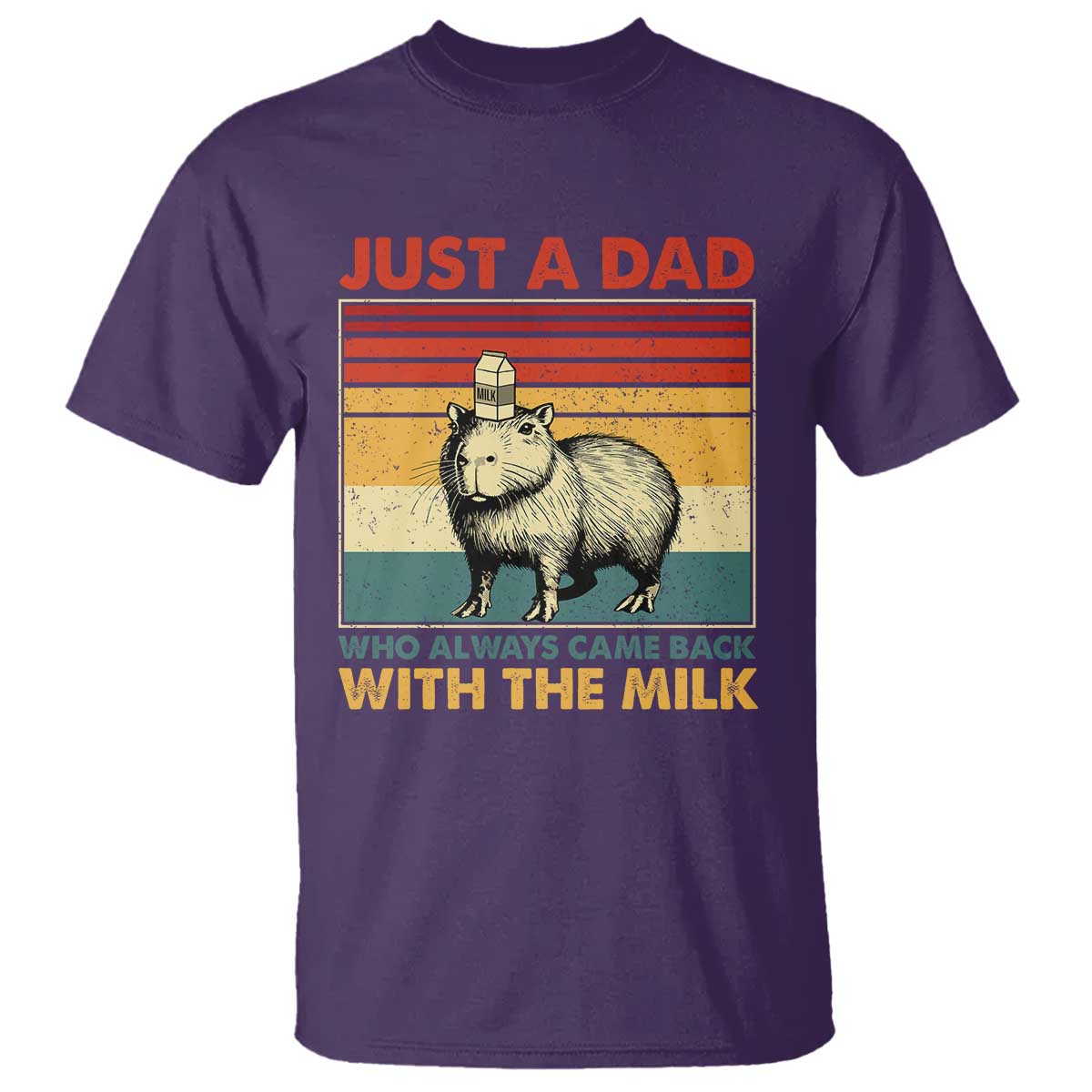 Funny Just A Dad Who Always Came Back With The Milk T Shirt Capybara Father's Day