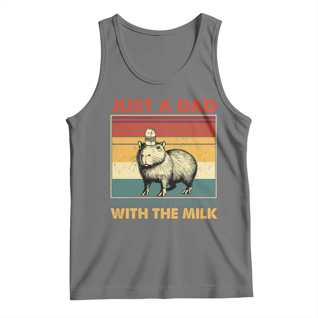 Funny Just A Dad Who Always Came Back With The Milk Tank Top Capybara Father's Day