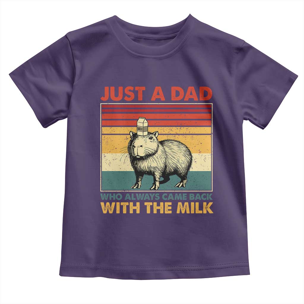 Funny Just A Dad Who Always Came Back With The Milk Toddler T Shirt Capybara Father's Day