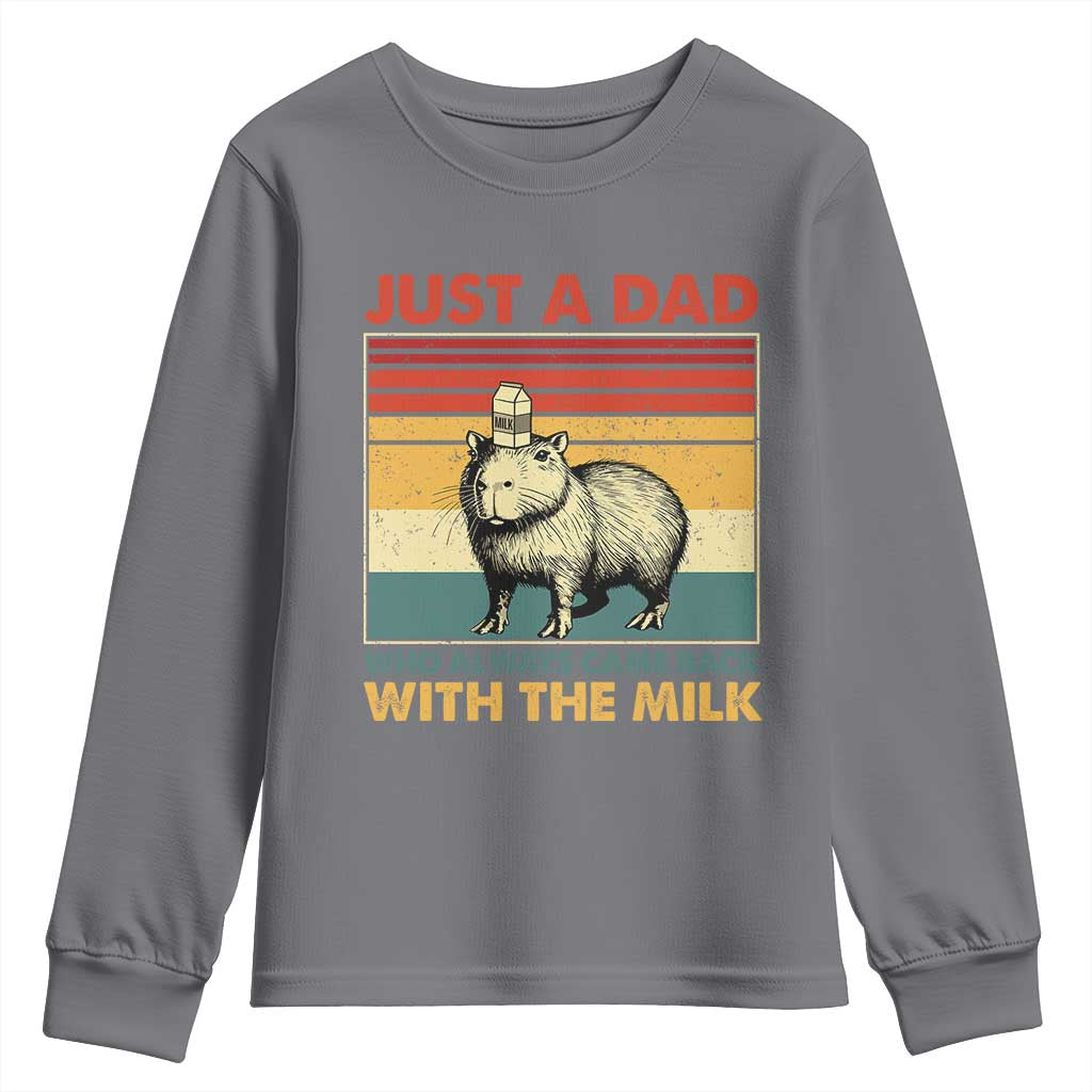 Funny Just A Dad Who Always Came Back With The Milk Youth Sweatshirt Capybara Father's Day