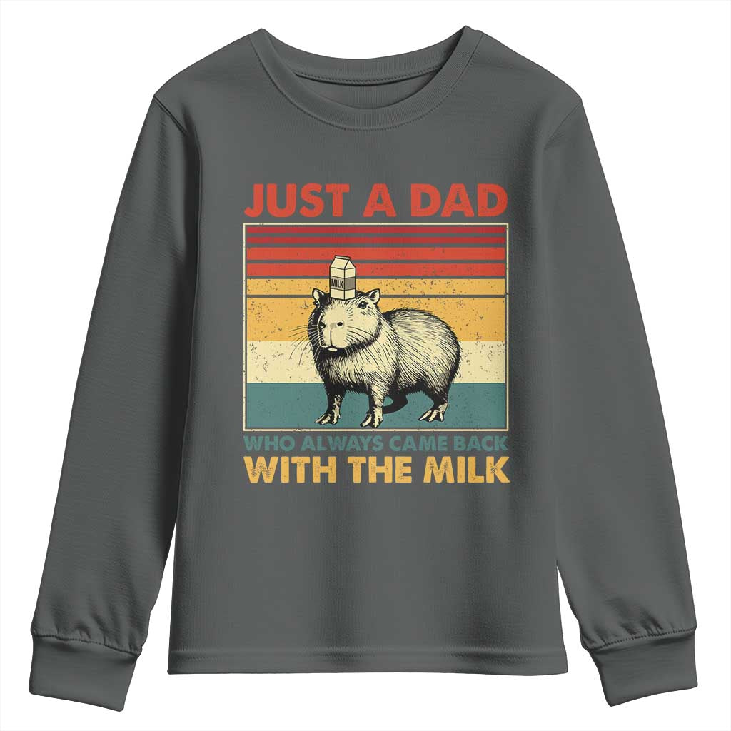 Funny Just A Dad Who Always Came Back With The Milk Youth Sweatshirt Capybara Father's Day