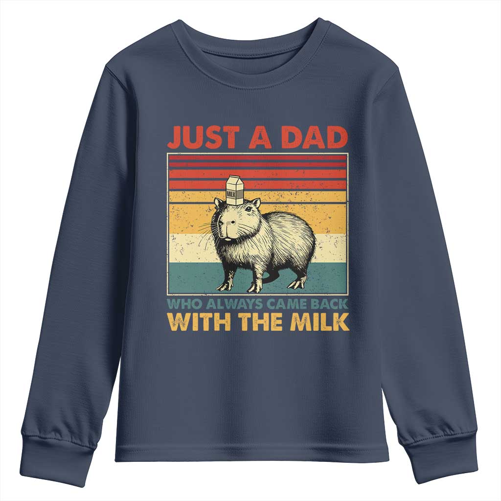 Funny Just A Dad Who Always Came Back With The Milk Youth Sweatshirt Capybara Father's Day