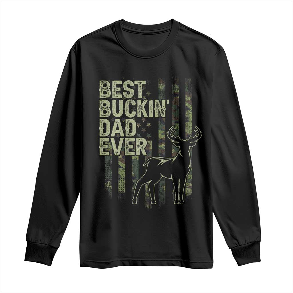 Funny Best Buckin Dad Ever Long Sleeve Shirt Deer Hunting Camo American Flag