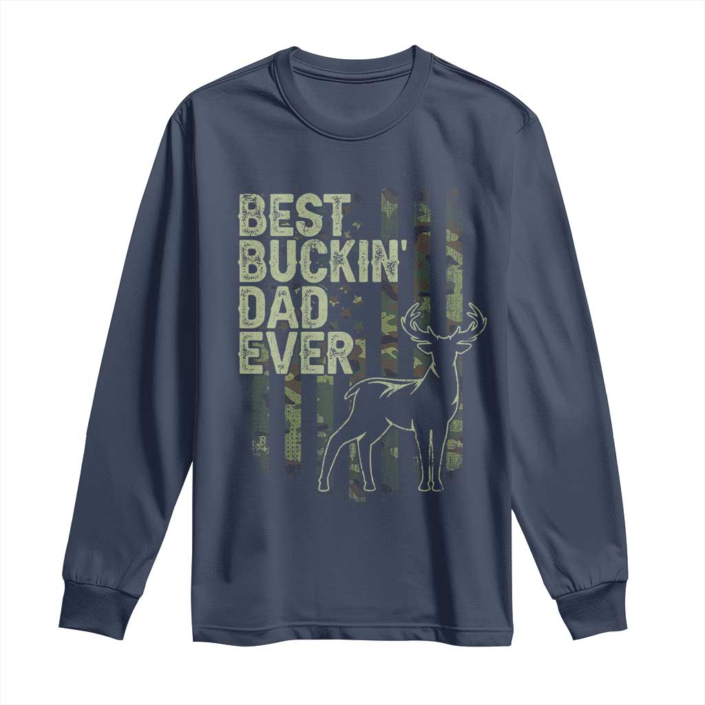 Funny Best Buckin Dad Ever Long Sleeve Shirt Deer Hunting Camo American Flag
