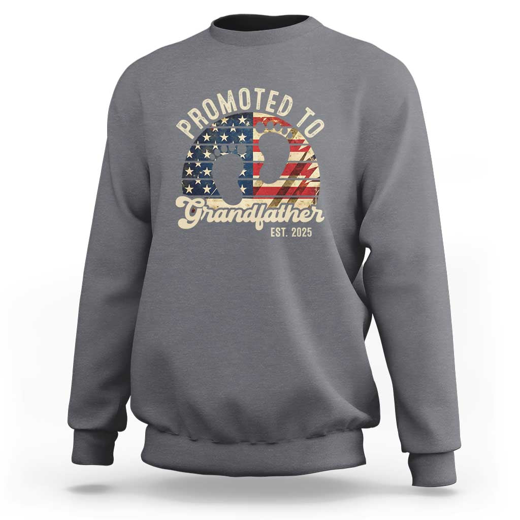 Funny Promoted To Grandfather 2025 Sweatshirt Newborn Vintage American Flag
