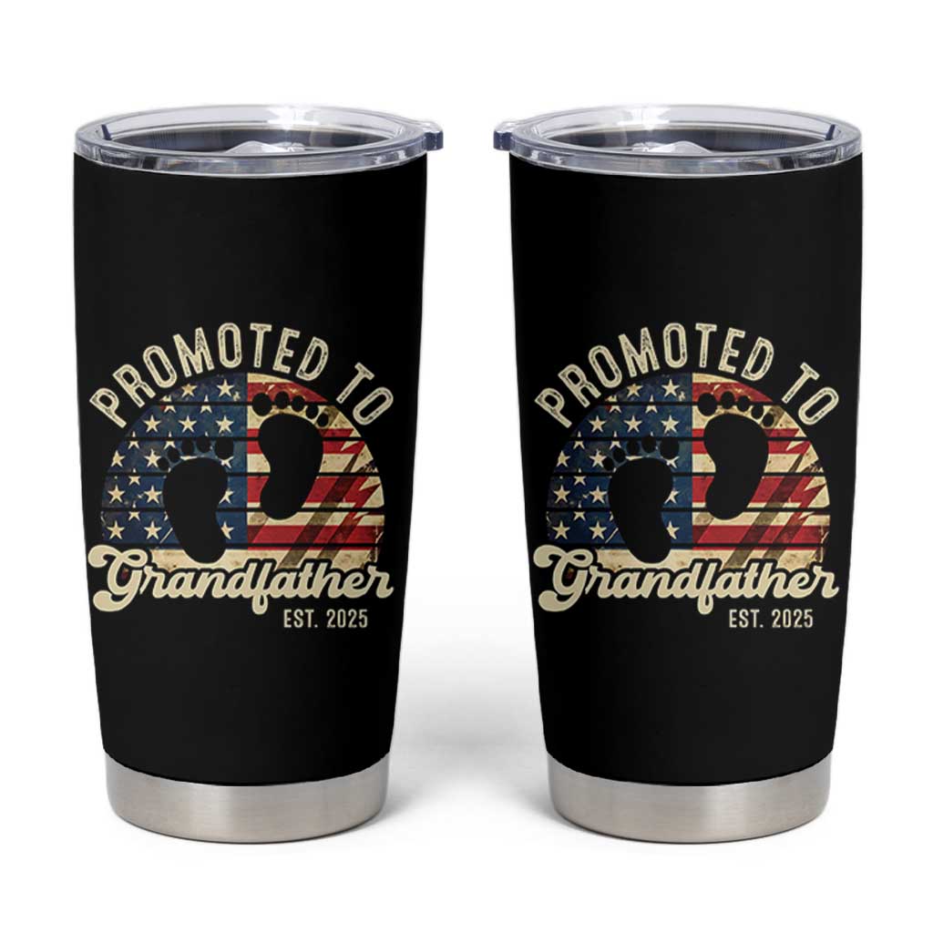 Funny Promoted To Grandfather 2025 Tumbler Cup Newborn Vintage American Flag