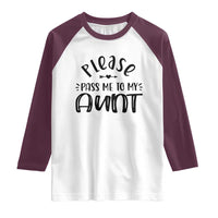 Funny Please Pass Me To My Aunt Raglan Shirt Soon To Be Aunt