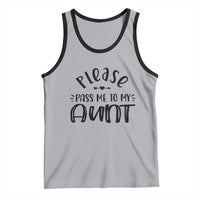 Funny Please Pass Me To My Aunt Tank Top Soon To Be Aunt