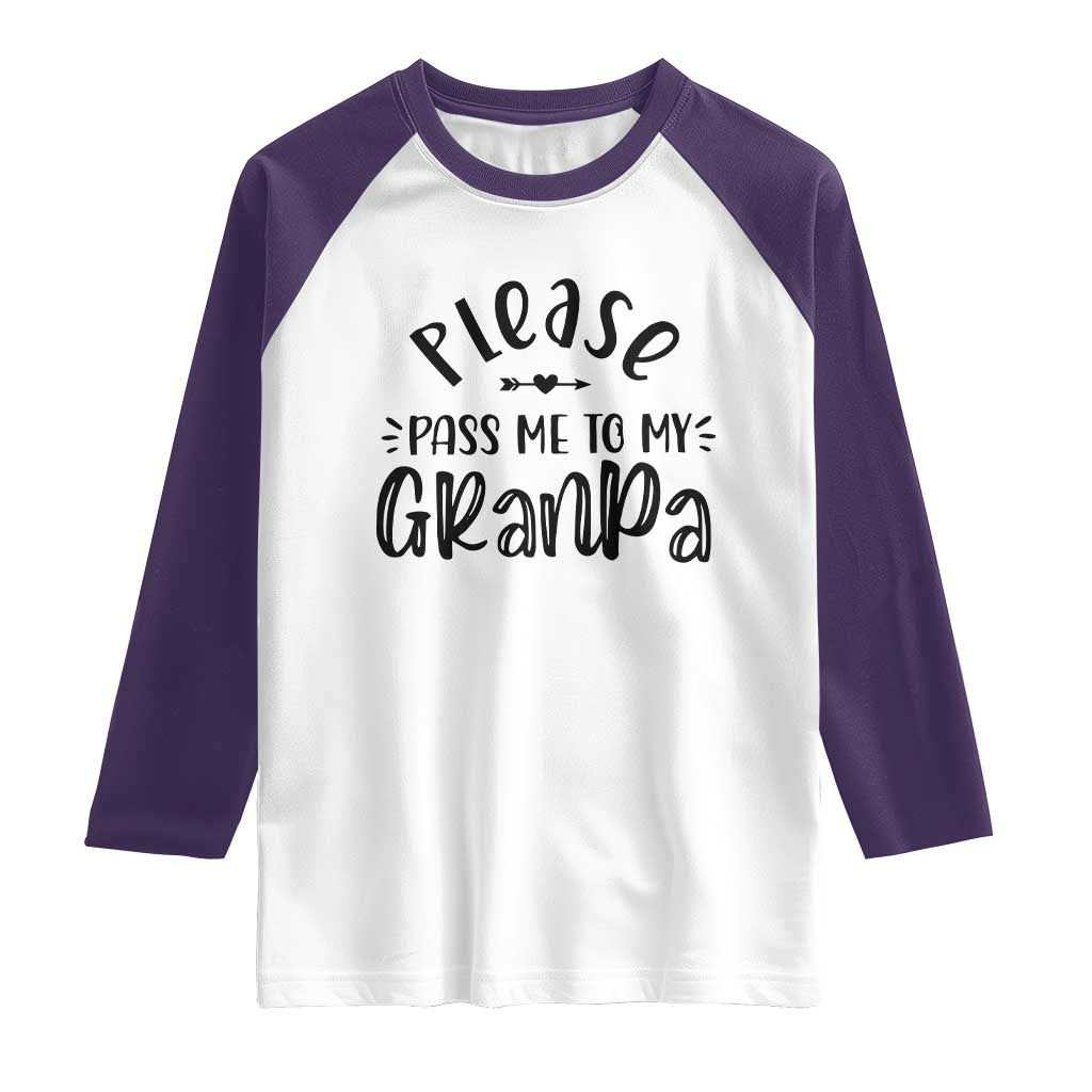 Funny Please Pass Me To My Grandpa Raglan Shirt Soon To Be Grandpa